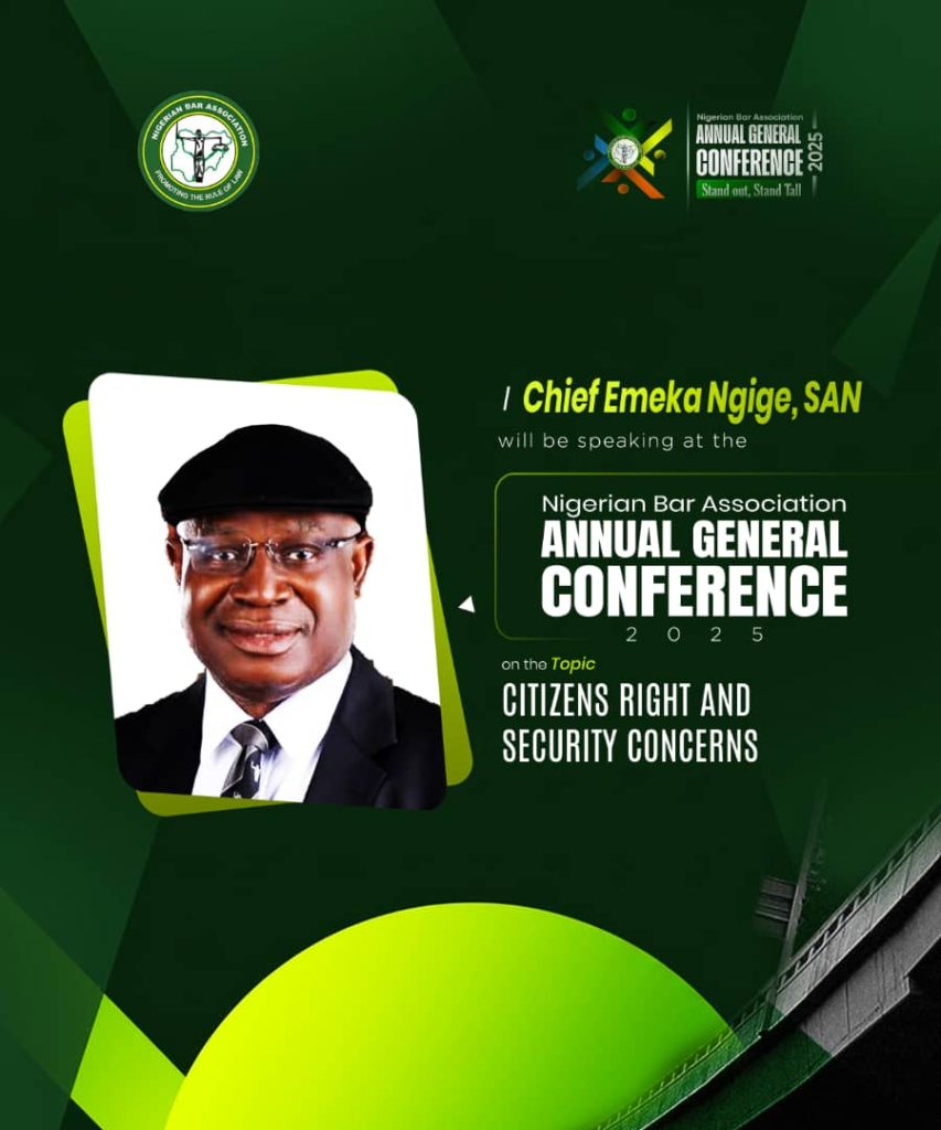 Chief Emeka Ngige, SAN, to Feature as Panellist on Citizens Rights & Security Concerns at NBA-AGC 2025