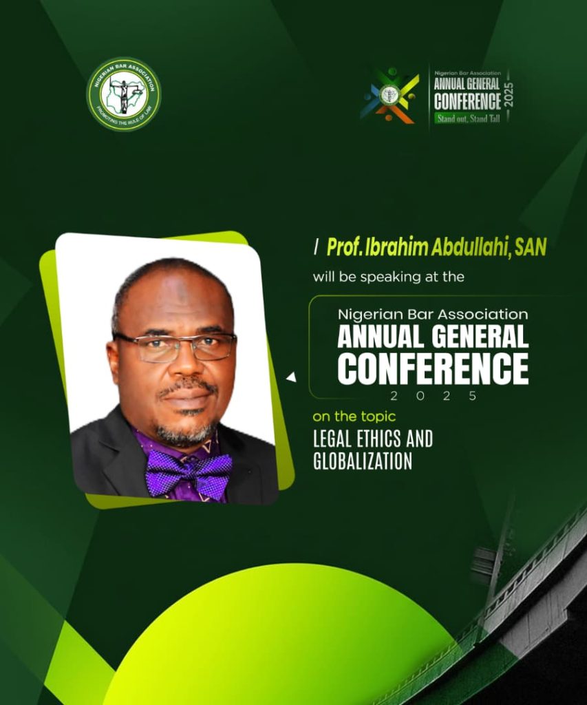 Professor Ibrahim Abdullahi, SAN, to Lead Discussion on Legal Ethics and Globalization at NBA Conference