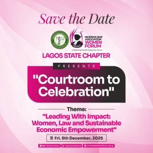 NBA Women Forum Lagos Set to Host Inspiring End-of-Year Seminar: “Leading with Impact: Women, Law and Sustainable Economic Empowerment”